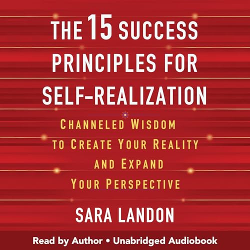 The 15 Success Principles for Self-Realization by Sara Landon