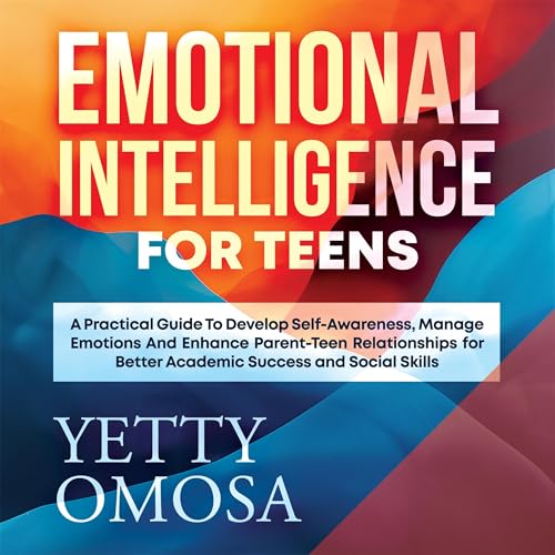 Emotional Intelligence for Teens