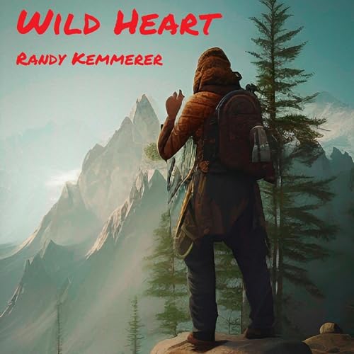 Wild Heart by Randy Kemmerer