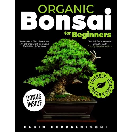 Organic Bonsai for Beginners