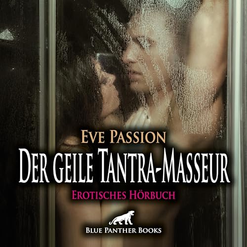 Der geile Tantra-Masseur / Erotik Audio Story / Erotisches Hörbuch