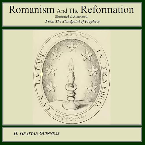 Romanism and the Reformation (Annotated)