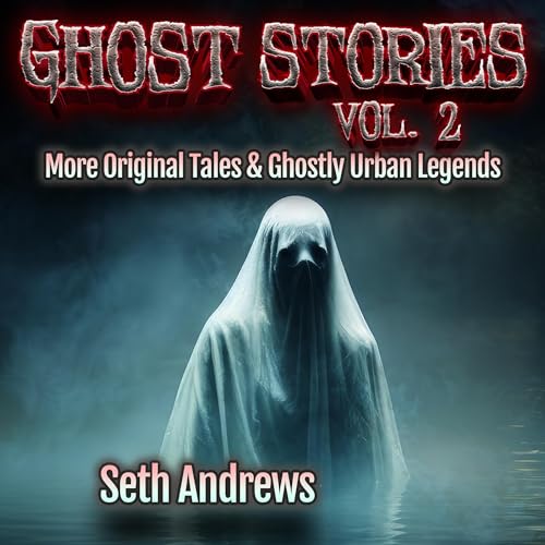 Ghost Stories, Volume 2: More Original Tales & Ghostly Urban Legends