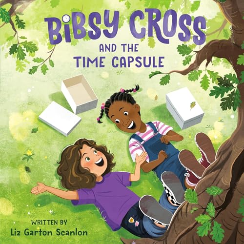 Bibsy Cross and the Time Capsule by Liz Garton Scanlon