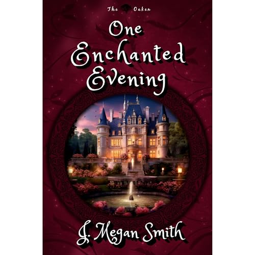 One Enchanted Evening: A Light Fantasy Historical Romance with humor, heart, and a swirl of magic