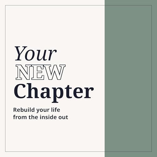 Your New Chapter: Helping Women Pivot, Rebuild and Start Over With Clarity