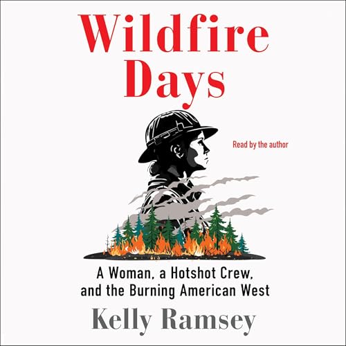 Wildfire Days by Kelly Ramsey