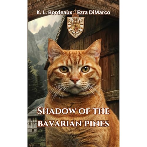 Shadow of the Bavarian Pines by K. L. Bordeaux