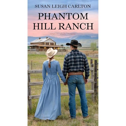 Phantom Hill Ranch by Susan Leigh Carlton