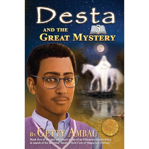 Desta and The Great Mystery by Getty Ambau