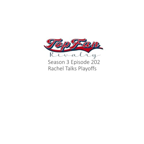 Season 3 Episode 202: Rachel Talks Playoff Baseball by Unknown