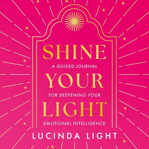 Shine Your Light by Lucinda Light
