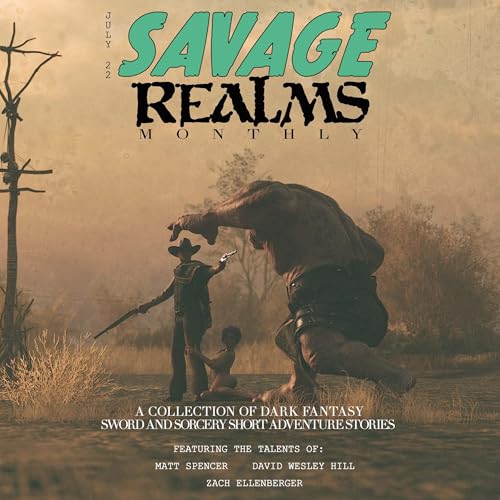 Savage Realms Monthly: July 2022
