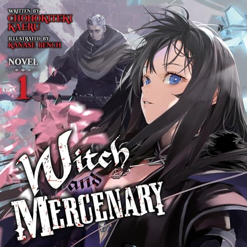Witch and Mercenary (Light Novel), Vol. 1