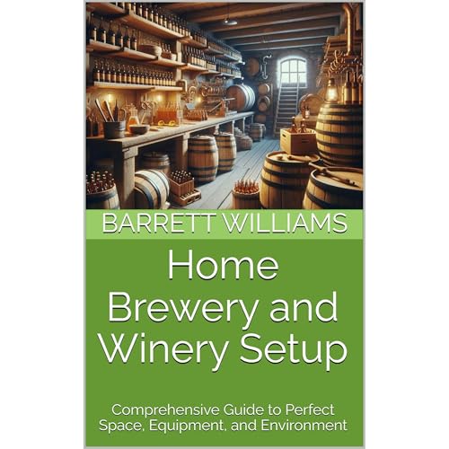 Home Brewery and Winery Setup by Barrett Williams