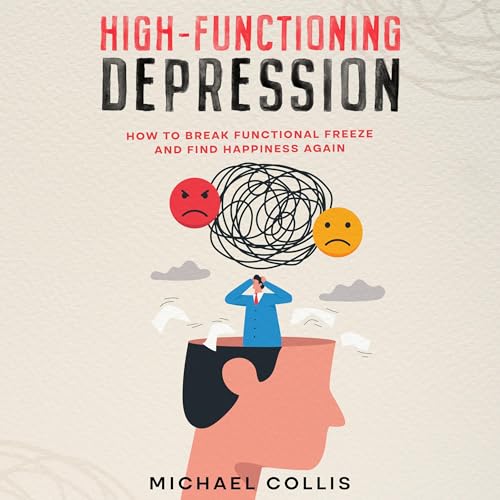 High-Functioning Depression by Michael Collis