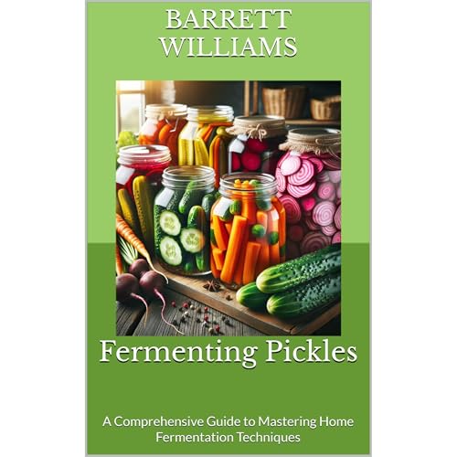 Fermenting Pickles by Barrett Williams