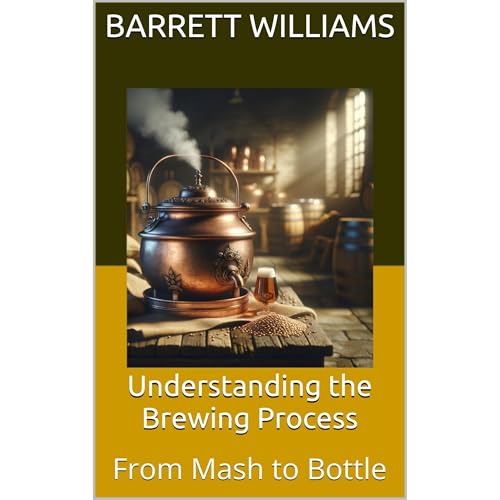 Understanding the Brewing Process by Barrett Williams