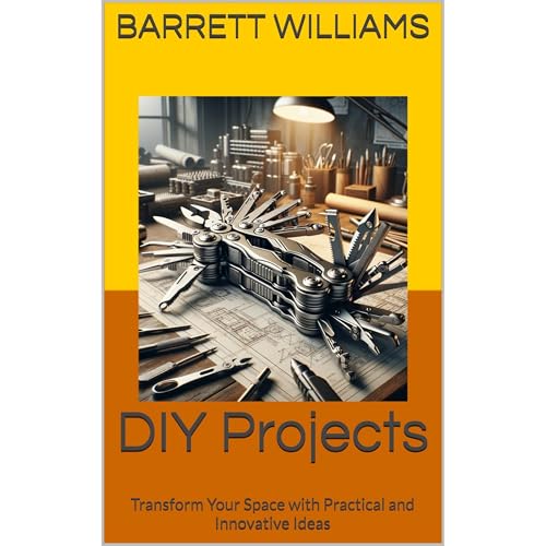 DIY Projects by Barrett Williams