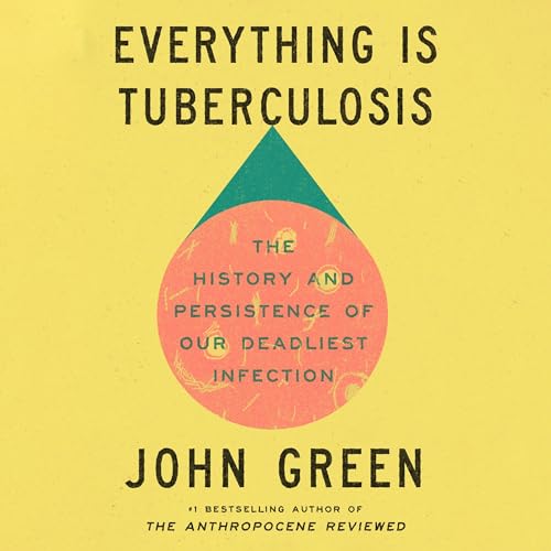 Everything Is Tuberculosis