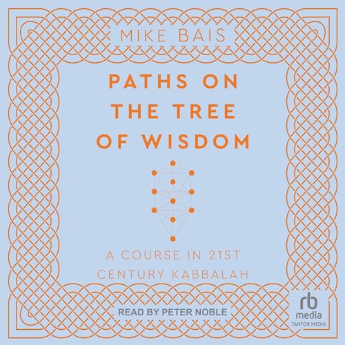 Paths on the Tree of Wisdom by Mike Bais