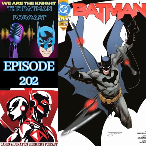 We Are The Knight Ep #202: The Penguin Episode 2 & Batman #153 by Unknown