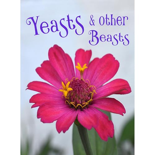 Yeasts & Other Beasts by David Wooster