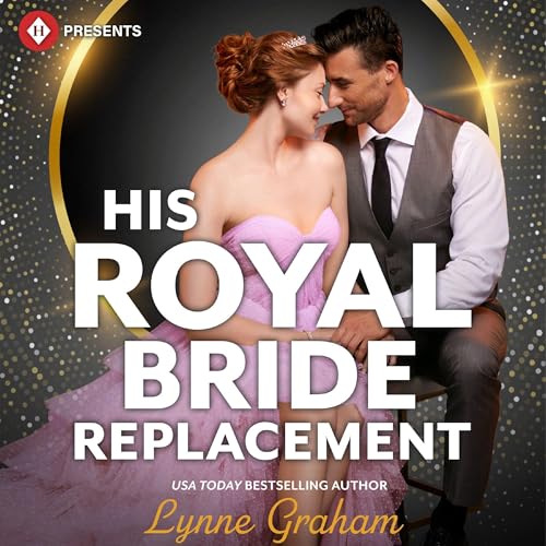 His Royal Bride Replacement by Lynne Graham