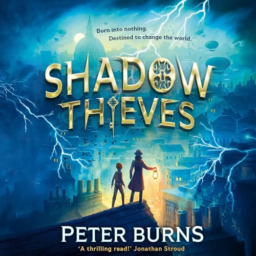 Shadow Thieves Book 1 by Peter Burns