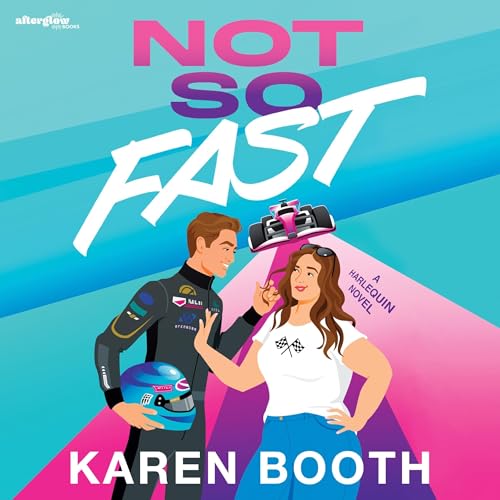 Not So Fast by Karen Booth