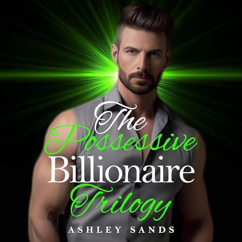 The Possessive Billionaire Trilogy