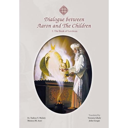 Dialogue between Aaron and the children: Book of Leviticus by Fr. Tadros Y. Malaty