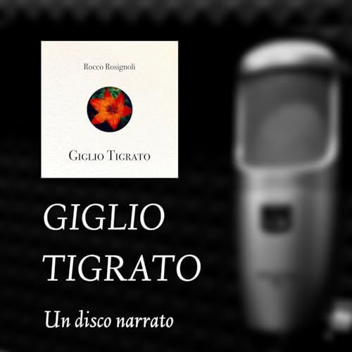 Giglio Tigrato - Un disco narrato by Sophionki Records & Press