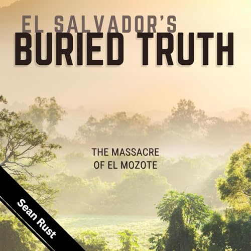 El Salvador's Buried Truth