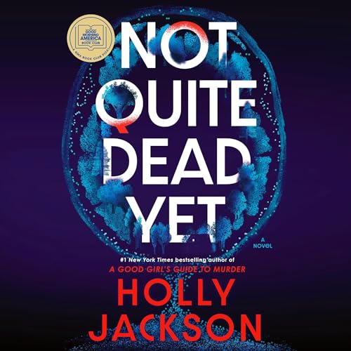 Not Quite Dead Yet: A GMA Book Club Pick