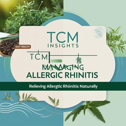 Managing Allergic Rhinitis with Traditional Chinese Medicine: Boost Immunity and Relieve Discomfort by aim healthy