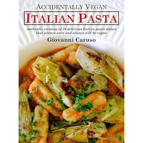 Accidentally Vegan Italian Pasta