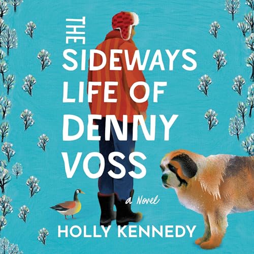 The Sideways Life of Denny Voss by Holly Kennedy