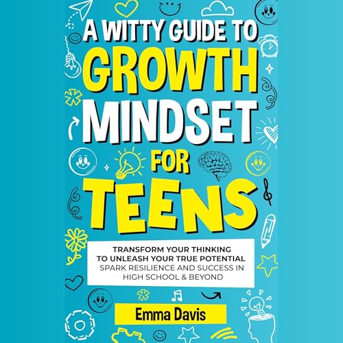 A Witty Guide to Growth Mindset for Teens