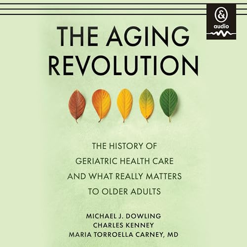 The Aging Revolution by Michael J. Dowling
