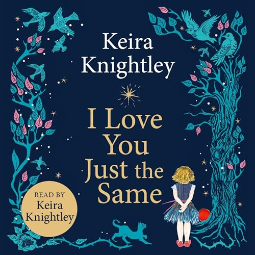I Love You Just the Same by Keira Knightley