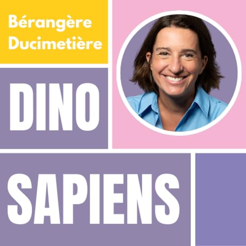 Dino Sapiens - le podcast des organisations en mutation by Bérangère DUCIMETIERE