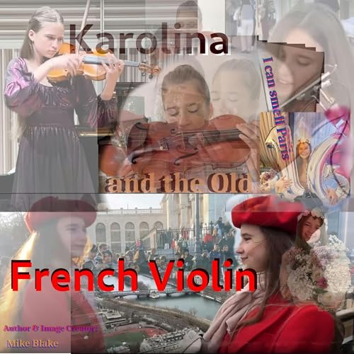 Karolina and the Old French Violin