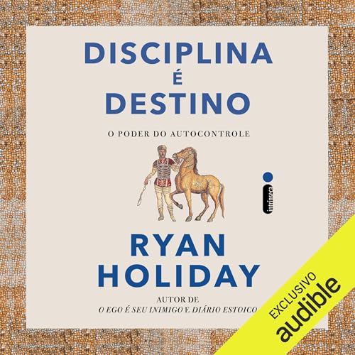 Disciplina é destino [Discipline Is Destiny]