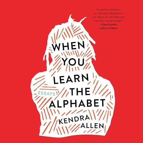 When You Learn the Alphabet: Essays