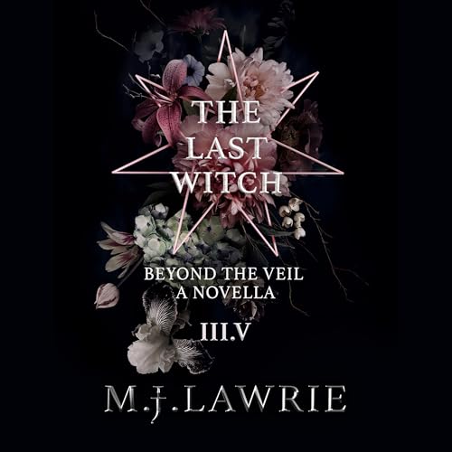 The Last Witch: 3.5: Beyond The Veil