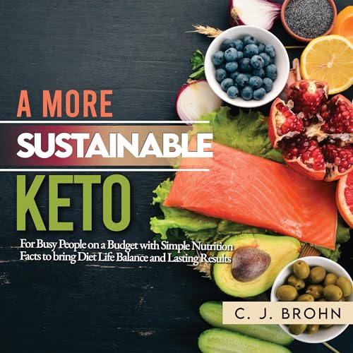 A More Sustainable Keto by C.J. Brohn