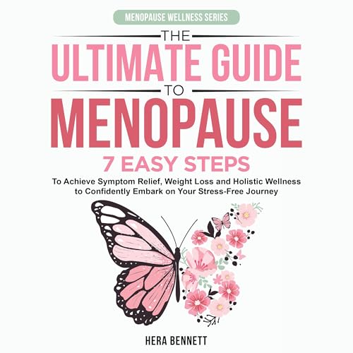 The Ultimate Guide to Menopause