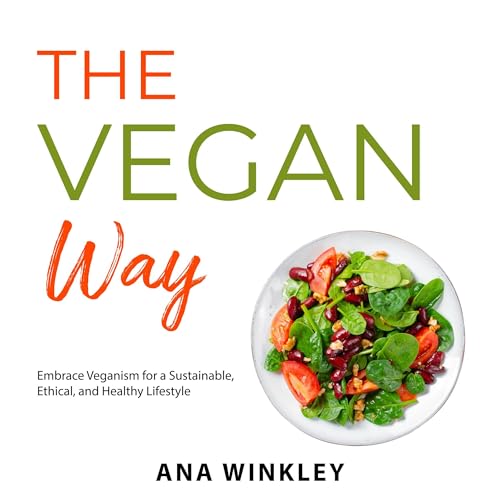 The Vegan Way by Ana Winkley