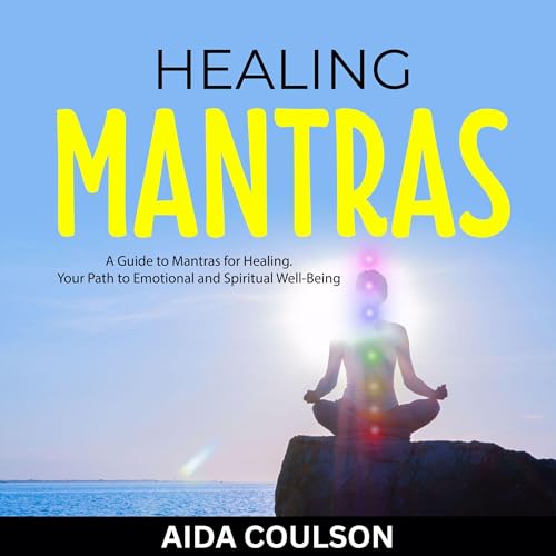 Healing Mantras by Aida Coulson